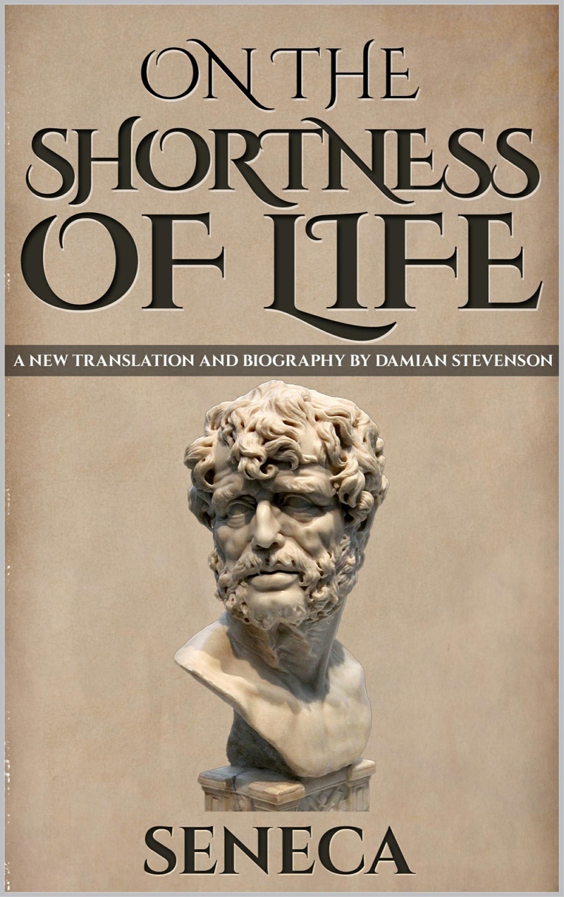 Seneca On the Shortness of Life Book Summary Bestbookbits Daily