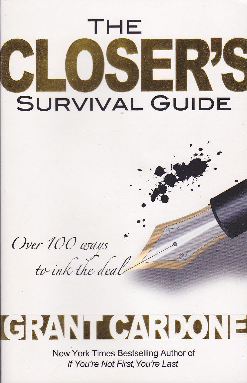 Closer's Survival Guide | Over 100 Ways to Ink the Deal | Grant Cardone | Book Summary – Bestbookbits | Daily Book Summaries | Written | Video | Audio