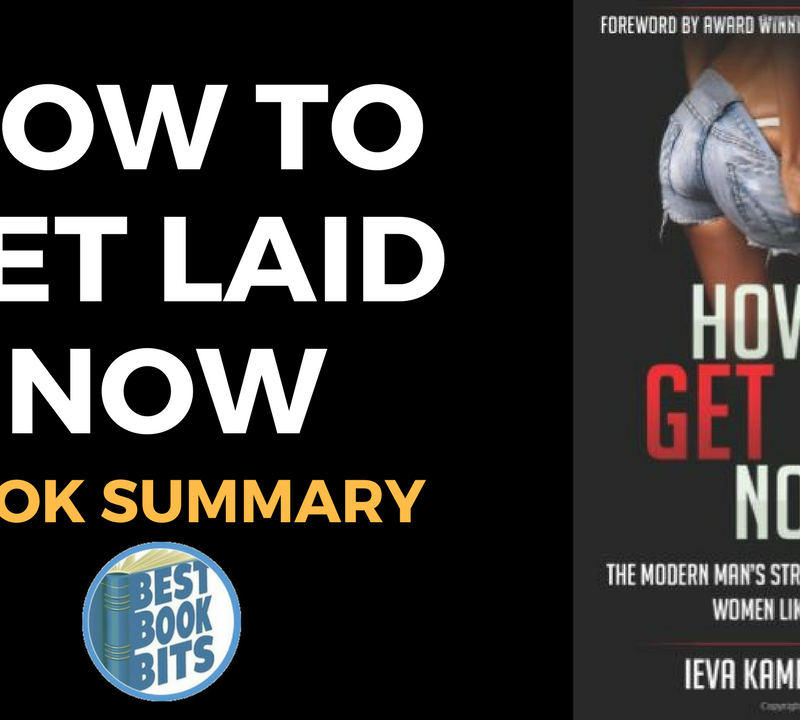 How to Get Laid Now by Ieva Kambarovaite