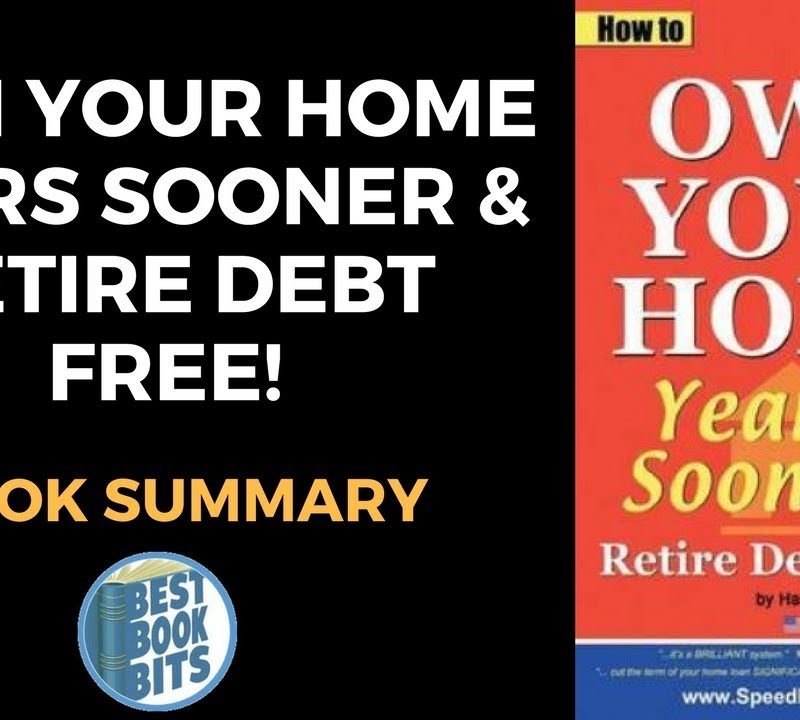 How to Own Your Home Years Sooner & Retire Debt Free Australian Edition (Mortgage Acceleration) by Harj Gill