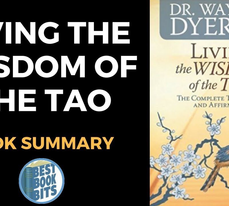 Living the Wisdom of the Tao The Complete Tao Te Ching and Affirmations by Wayne Dyer