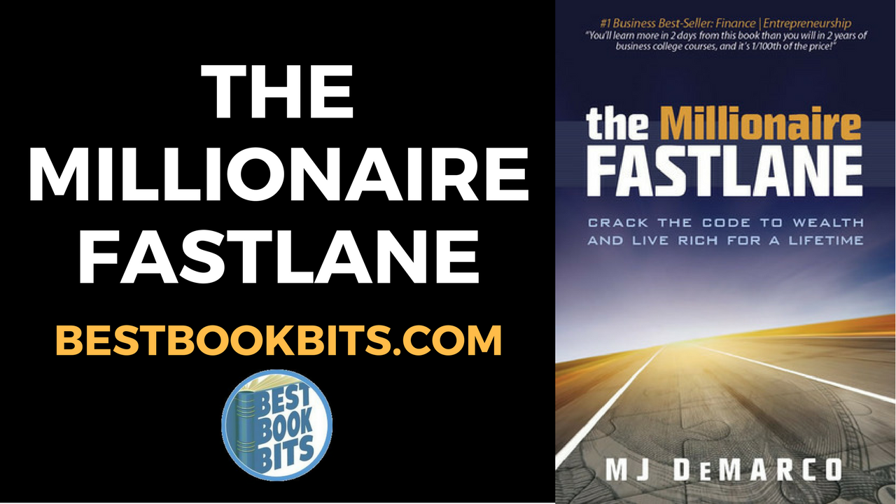 MJ DeMarco: The Millionaire Fastlane Book Summary | Bestbookbits