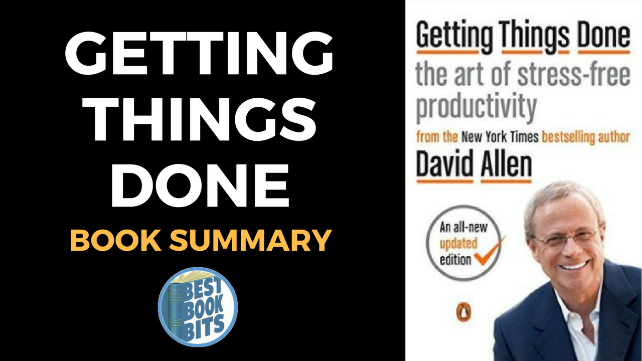 50+ Summary Of Getting Things Done: By David Allen | Includes Analysis PNG