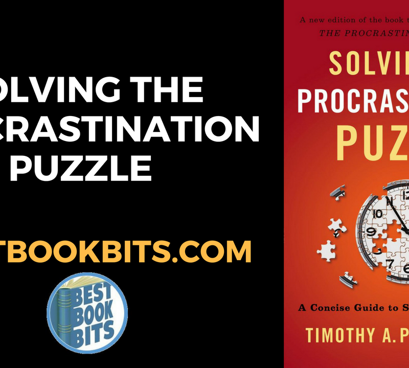 Solving the Procrastination Puzzle by Timothy A. Pychyl.