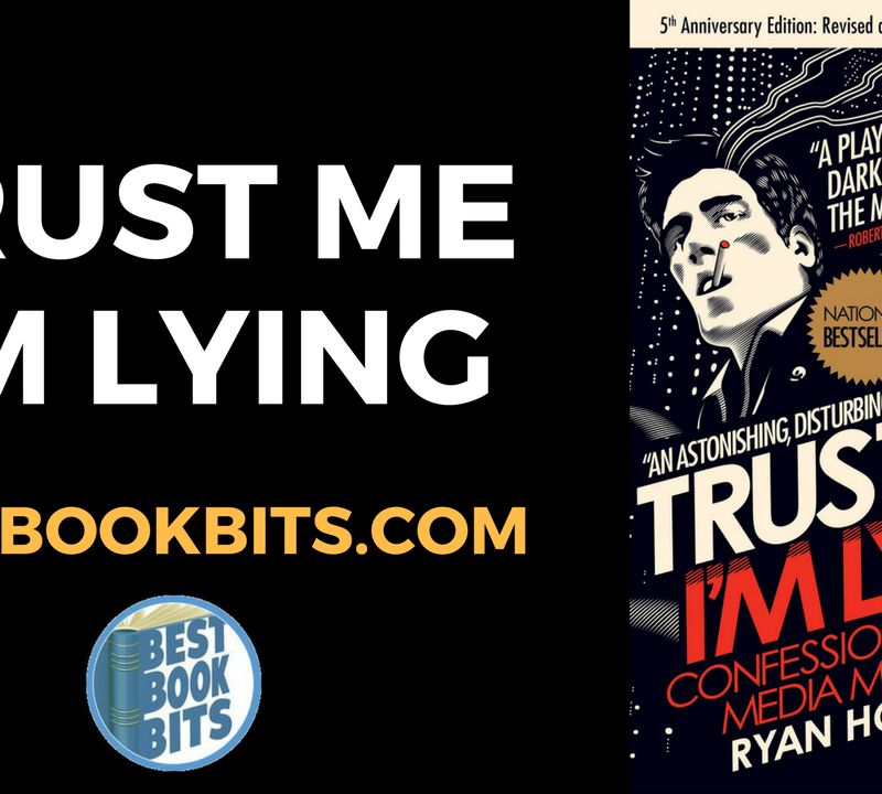 Trust Me I'm Lying - Ryan Holiday