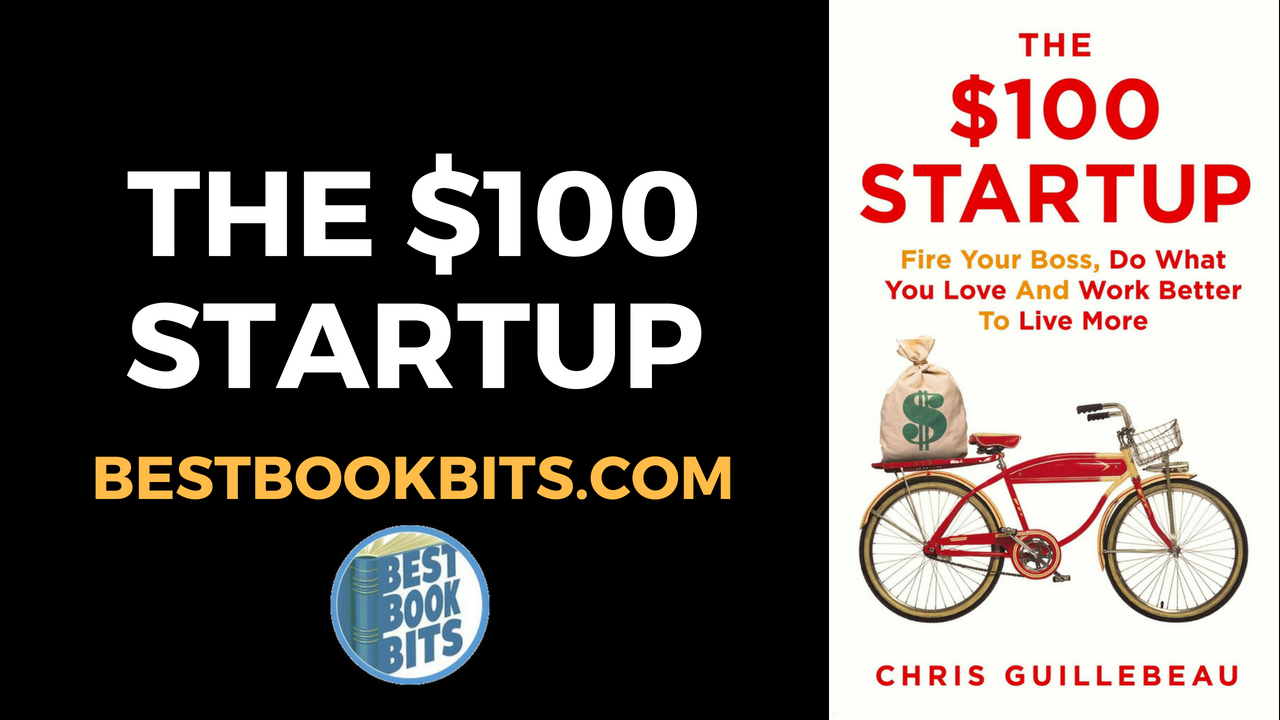 chris-guillebeau-the-100-startup-book-summary-bestbookbits-daily