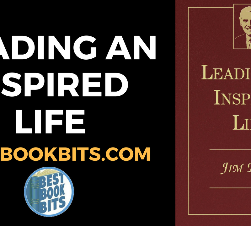 Leading an Inspired Life - by Jim Rohn