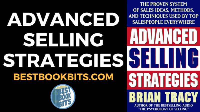 Brian Tracy Advanced Selling Strategies Book Summary Bestbookbits