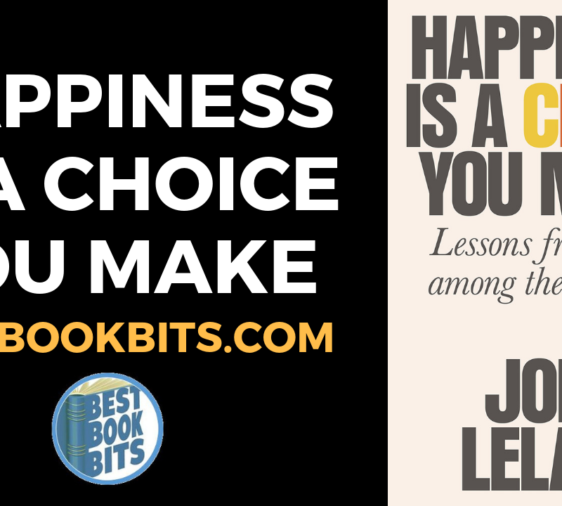 Happiness is a Choice You Make