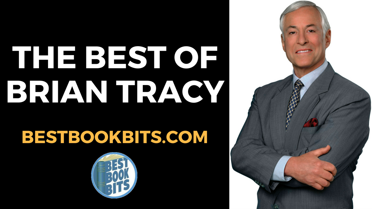 Lessons From Brian Tracy Books Bestbookbits Daily Book Summaries