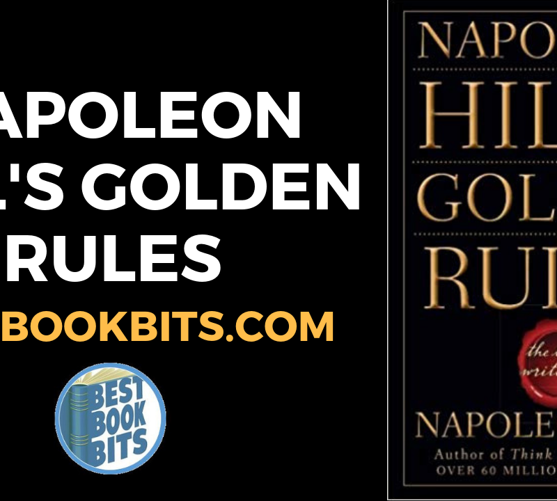 NAPOLEON HILL’S GOLDEN RULES By Napoleon Hill.