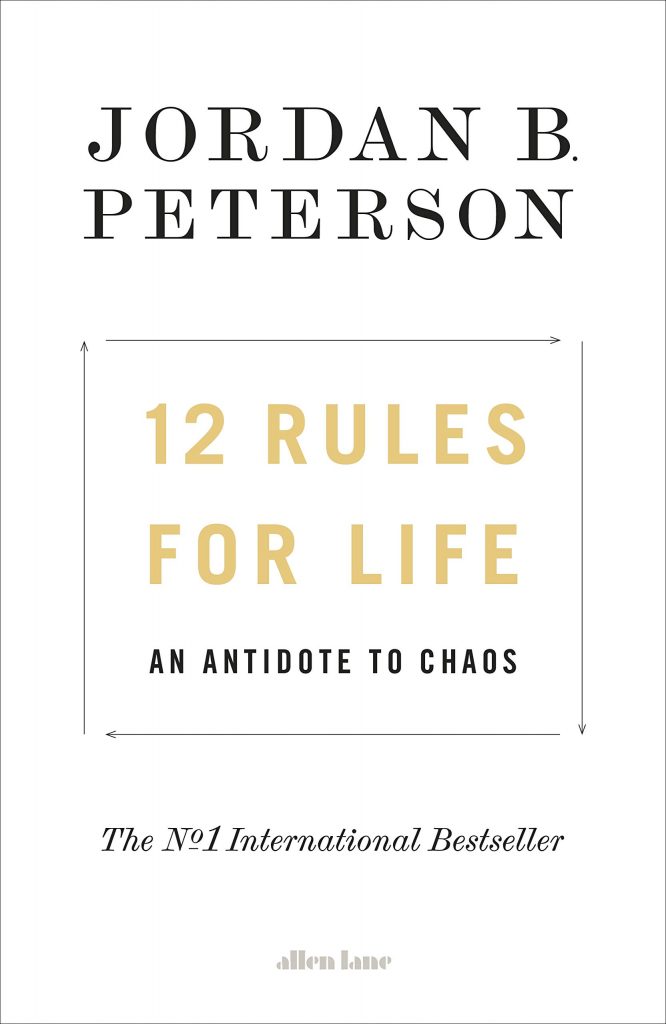 12 RULES FOR LIFE BY JORDAN B. PETERSON