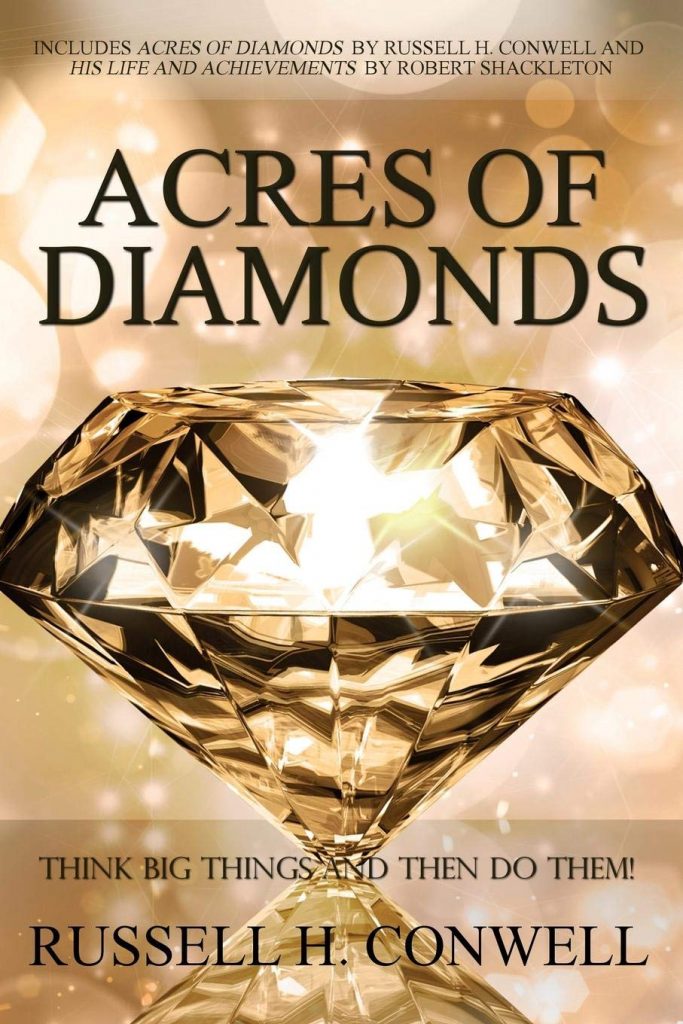 ACRES OF DIAMONDS - RUSSELL CONWELL