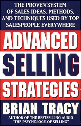 ADVANCED SELLING STRATEGIES BY BRIAN TRACY