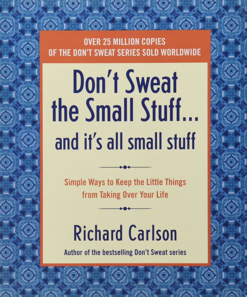 Don't Sweat The Small Stuff - Richard Carlson