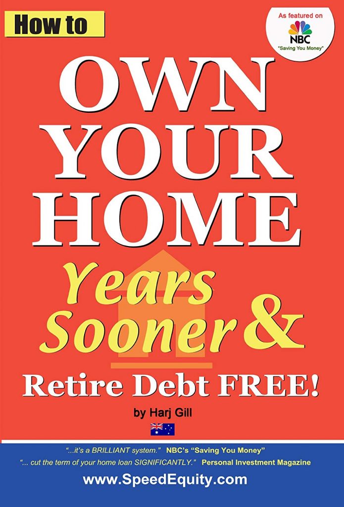 HOW TO OWN YOUR HOME SOONER & RETIRE DEBT FREE HARJ GILL
