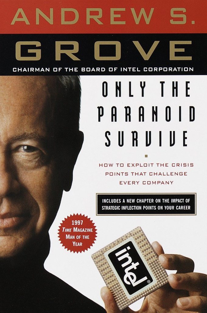 ONLY THE PARANOID SURVIVES BY ANDREW GROVE