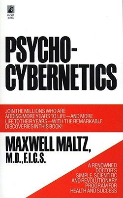 PSYCHO CYBERNETICS BY MAXWELL MALTZ