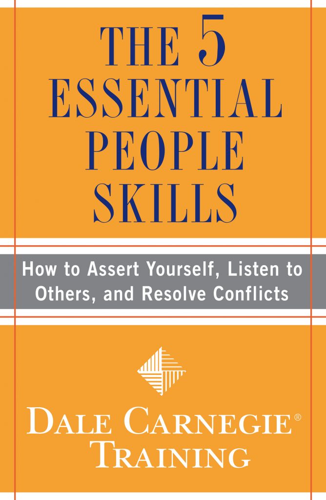 THE 5 ESSENTIAL PEOPLE SKILLS BY DALE CARNEGIE TRAINING