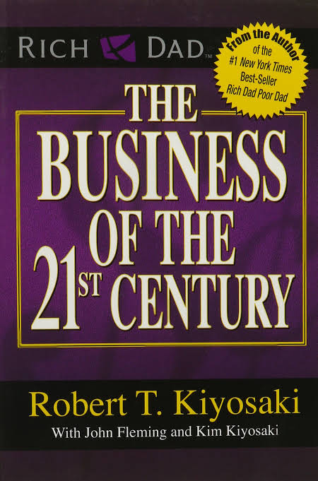 THE BUSINESS OF THE 21ST CENTURY BY ROBERT KIYOSAKI