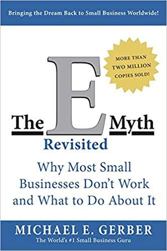 THE E-MYTH REVISITED BY MICHAEL GERBER