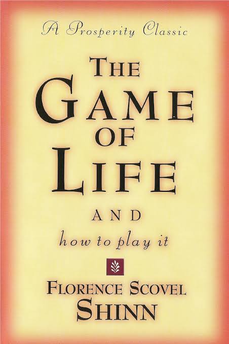 THE GAME OF LIFE AND HOW TO PLAY IT