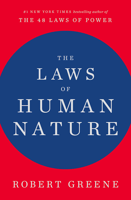 THE LAWS OF HUMAN NATURE BY ROBERT GREENE