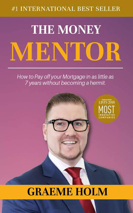 THE MONEY MENTOR BY GRAHAM HOLM