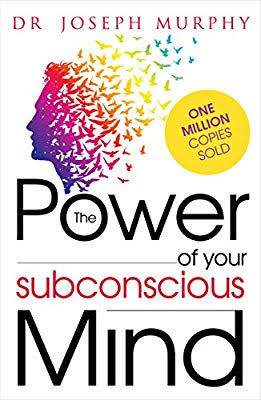 THE POWER OF YOUR SUBCONSCIOUS MIND BY JOSEPH MURPHY
