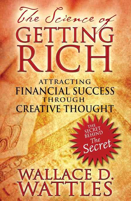 THE SCIENCE OF GETTING RICH WALLACE D WATTLES