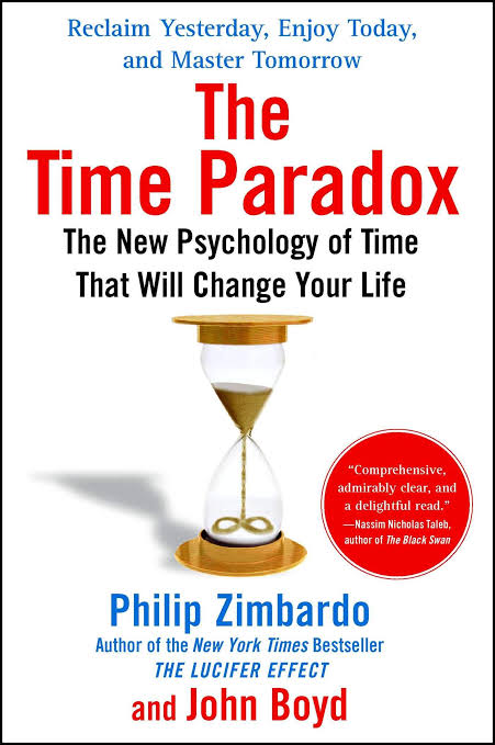 THE TIME PARADOX BY PHILIP ZIMBARDO AND JOHN BOYD