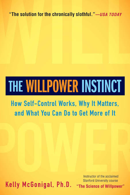 THE WILLPOWER INSTINCT BY KELLY MCGONIGAL