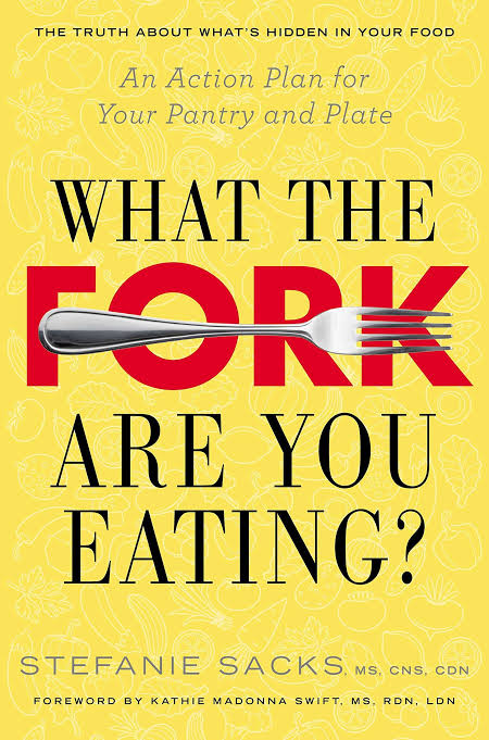 WHAT THE FORK ARE YOU EATING BY STEFANIE SACKS