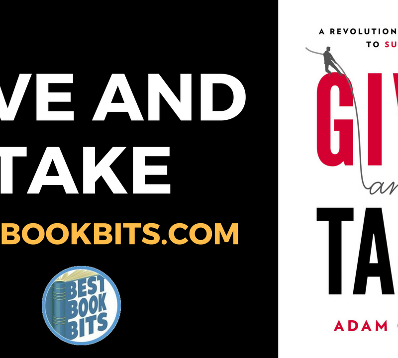 Give and Take A Revolutionary Approach to Success by Adam Grant.