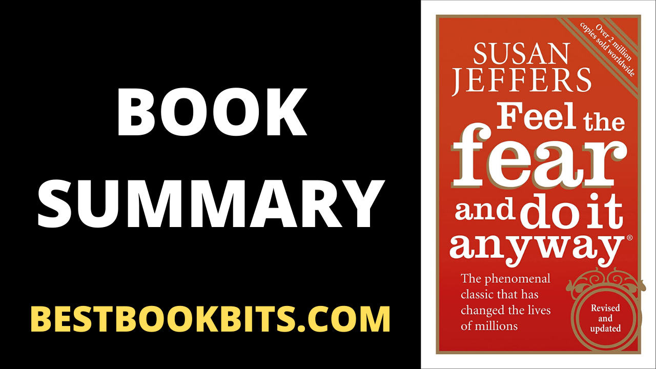 Feel The Fear And Do It Anyway Book Summary Author Susan Jeffers