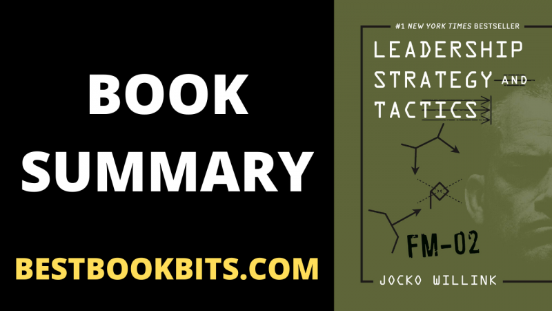 Leadership Strategy and Tactics Book Summary | Author Jocko Willink ...