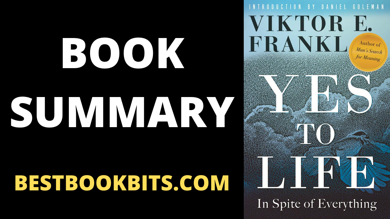 Yes to Life In Spite of Everything Book Summary Author Viktor