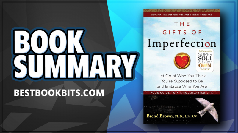 The Gifts of Imperfection PDF Summary - Brené Brown | 12min Blog