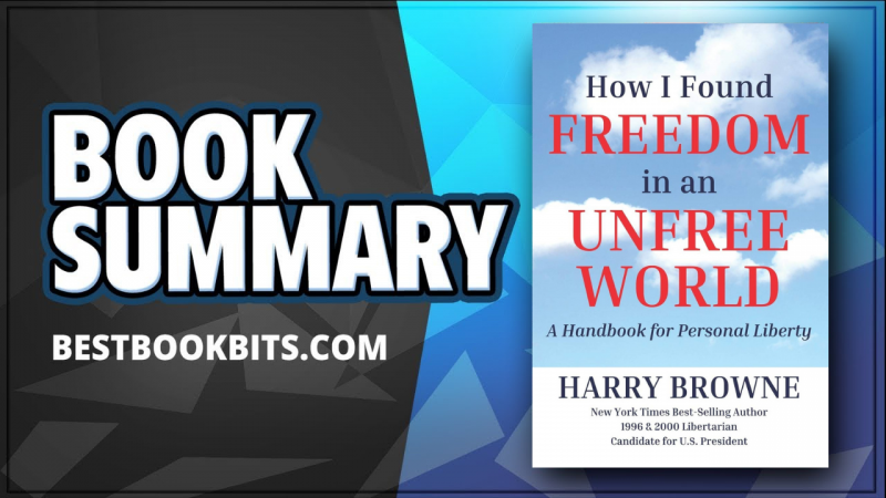 How I Found Freedom in an Unfree World | Harry Browne | Book Summary