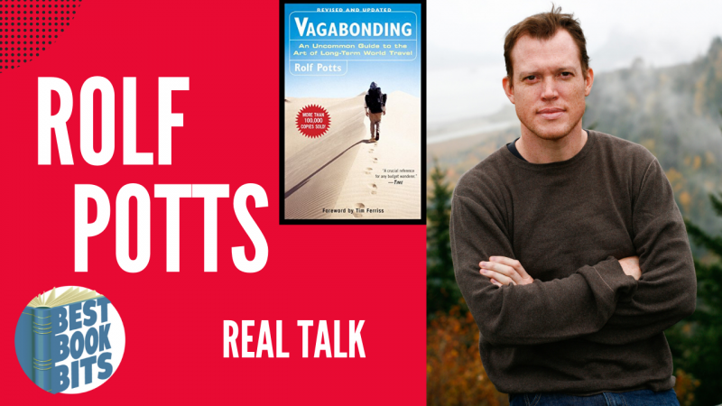 Rolf Potts Interview | Vagabonding | World’s Best Travel Writer