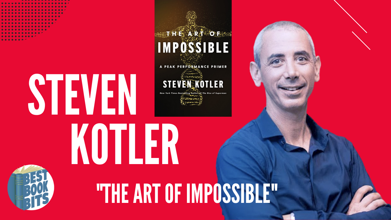 Steven Kotler Interview The Art of Impossible Bestbookbits Daily